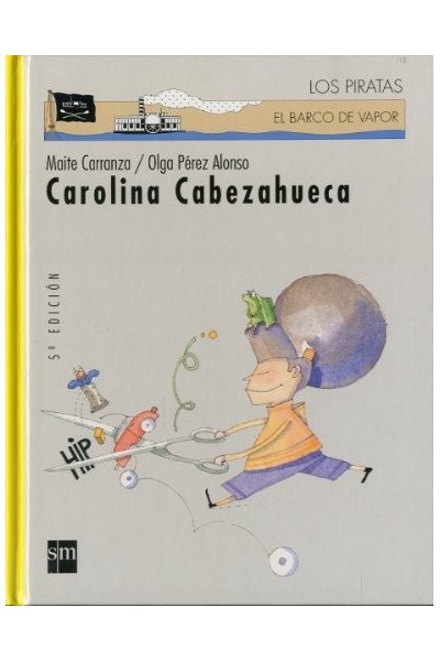 Carolina Cabezahueca (Barco de Vapor, TAPA DURA)